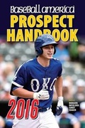 Cover: Baseball America 2016 Prospect Handbook, Volume 1 - Baseball America