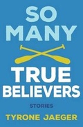 Cover: So Many True Believers - Queen's Ferry Press