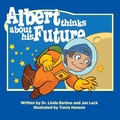 Cover: Albert Thinks About His Future - Goldminds Publishing