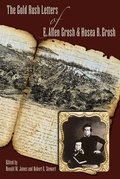 Cover: Gold Rush Letters of E. Allen Grosh and Hosea B. Grosh, the - University of Nevada Press