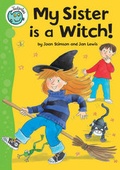 Cover: Tadpoles: My Sister Is A Witch - Franklin Watts Ltd