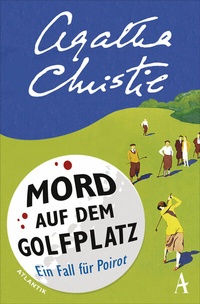 Abbildung von: Mord auf dem Golfplatz - Atlantik Verlag