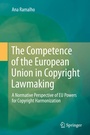 Cover: The Competence of the European Union in Copyright Lawmaking - Springer