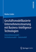 Cover: Gesch&auml;ftsmodellbasierte Unternehmenssteuerung mit Business-Intelligence-Technologien - Springer Gabler