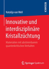 Abbildung von: Innovative und interdisziplinäre Kristallzüchtung - Springer Spektrum