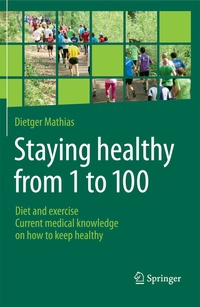 Abbildung von: Staying healthy from 1 to 100 - Springer