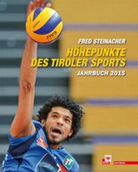 Abbildung von: Höhepunkte des Tiroler Sports - Jahrbuch 2015 - Haymon Verlag