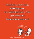 Cover: Die Katze, der Hund, Rotk&auml;ppchen, die explodierenden Eier, der Wolf und Omas Kleiderschrank - Freies Geistesleben