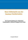 Cover: Neun Fallbeispiele aus der Business Transformation - Books on Demand