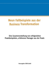 Enlarge image Cover: Neun Fallbeispiele aus der Business Transformation - Books on Demand