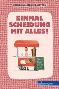 Cover: Einmal Scheidung mit alles! - Carl Ueberreuter Verlag