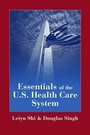 Cover: ESSENTIALS OF THE US HEALTH CARE SYSTEM - Jones and Bartlett Publishers, Inc