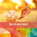 Cover: Das ist dein Leben! - F&uuml;r Jungs - SCM