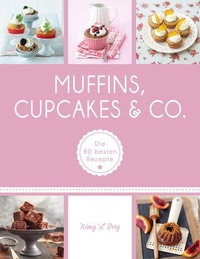 Abbildung von: Muffins, Cupcakes & Co. - Gräfe und Unzer