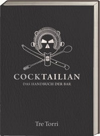 Enlarge image Cover: Cocktailian - Tre Torri Verlag