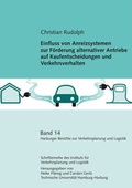 Cover: Einfluss von Anreizsystemen zur F&ouml;rderung alternativer Antriebe auf Kaufentscheidungen und Verkehrsverhalten - Monsenstein und Vannerdat