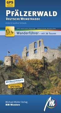 Abbildung von: Pfälzerwald - Deutsche Weinstraße MM-Wandern Wanderführer Michael Müller Verlag - Michael Müller Verlag