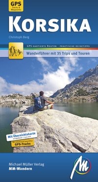 Abbildung von: Korsika MM-Wandern Wanderführer Michael Müller Verlag - Michael Müller Verlag