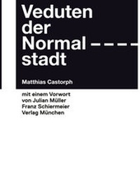 Enlarge image Cover: Veduten der Normalstadt - Schiermeier, Franz