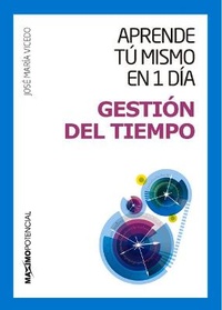 Abbildung von: Aprende Tu Mismo En 1 Dia Gestion del Tiempo - Maximo Potencial