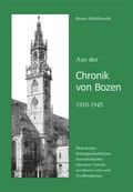 Cover: Aus der Chronik von Bozen 1910-1945 - Universit&auml;tsbuchhandlung A. Weger GmbH