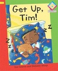 Cover: Get Up, Tim! - Franklin Watts Ltd