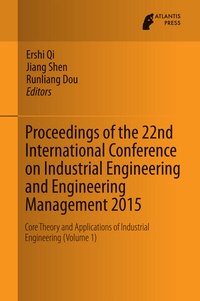 Enlarge image Cover: Proceedings of the 22nd International Conference on Industrial Engineering and Engineering Management 2015 - Atlantis Press (Zeger Karssen)