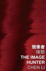 Cover: The Image Hunter - The Chinese University Press