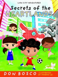 Abbildung von: Secrets of the Heartlands - Marshall Cavendish International (Asia) Pte Ltd