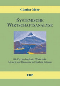 Abbildung von: Systemische Wirtschaftsanalyse - EHP Edition Humanistische Psychologie