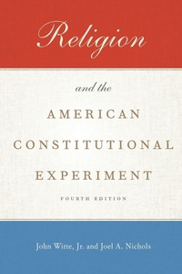 Enlarge image Cover: Religion and the American Constitutional Experiment - Oxford University Press Inc