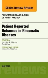 Bild vergrößern Bild: Patient Reported Outcomes in Rheumatic Diseases, An Issue of Rheumatic Disease Clinics of North America: Volume 42-2 - Elsevier