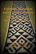 Cover: Tejiendo Historias Entre Generaciones - Lifewrite Publishing