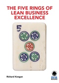 Cover: The Five Rings of Lean Business Excellence - Oak Tree Press