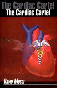 Enlarge image Cover: The Cardiac Cartel - AuthorHouse