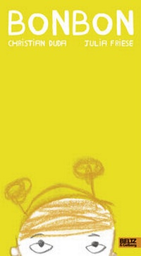 Enlarge image Cover: Bonbon - Beltz Verlagsgruppe GmbH & Co. KG