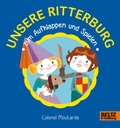 Cover: Unsere Ritterburg zum Aufklappen und Spielen - Beltz Verlagsgruppe GmbH & Co. KG
