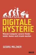 Cover: Digitale Hysterie - Beltz Verlagsgruppe GmbH & Co. KG