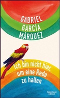 Cover: Ich bin nicht hier, um eine Rede zu halten - Kiepenheuer & Witsch