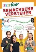 Cover: Erwachsene verstehen (ZEIT Leo) - Carlsen