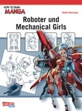 Cover: How To Draw Manga: Roboter und Mechanical Girls - Carlsen