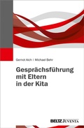 Cover: Gespr&auml;chsf&uuml;hrung mit Eltern in der Kita - Juventa Verlag ein Imprint der Beltz Verlagsgruppe GmbH & Co. KG