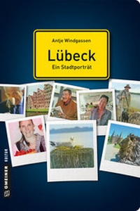 Abbildung von: Lübeck - ein Stadtporträt - Gmeiner-Verlag