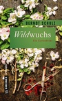 Cover: Wildwuchs - Gmeiner-Verlag