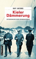 Cover: Kieler D&auml;mmerung - Gmeiner-Verlag