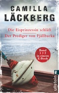 Cover: Die Eisprinzessin schl&auml;ft / Der Prediger von Fj&auml;llbacka - Ullstein
