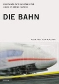Cover: Positionen der Markenkultur /Views of Brand Culture / Die Bahn - Nicolai Verlag