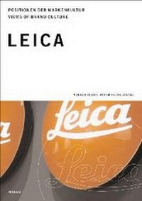 Abbildung von: Positionen der Markenkultur /Views of Brand Culture / Leica - Nicolai Verlag