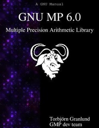 Abbildung von: GNU MP 6.0 Multiple Precision Arithmetic Library - Samurai Media Limited