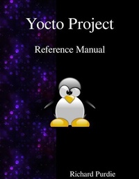 Enlarge image Cover: Yocto Project Reference Manual - Samurai Media Limited